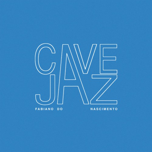 Album cover: Fabiano do Nascimento – Cavejaz